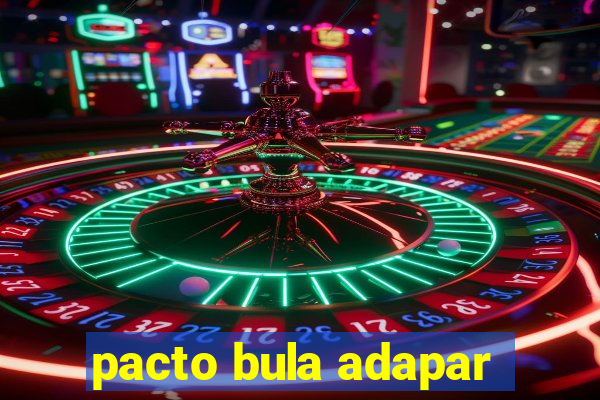 pacto bula adapar